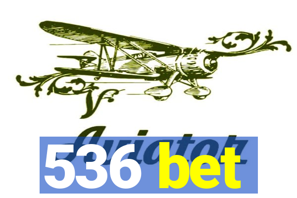 536 bet